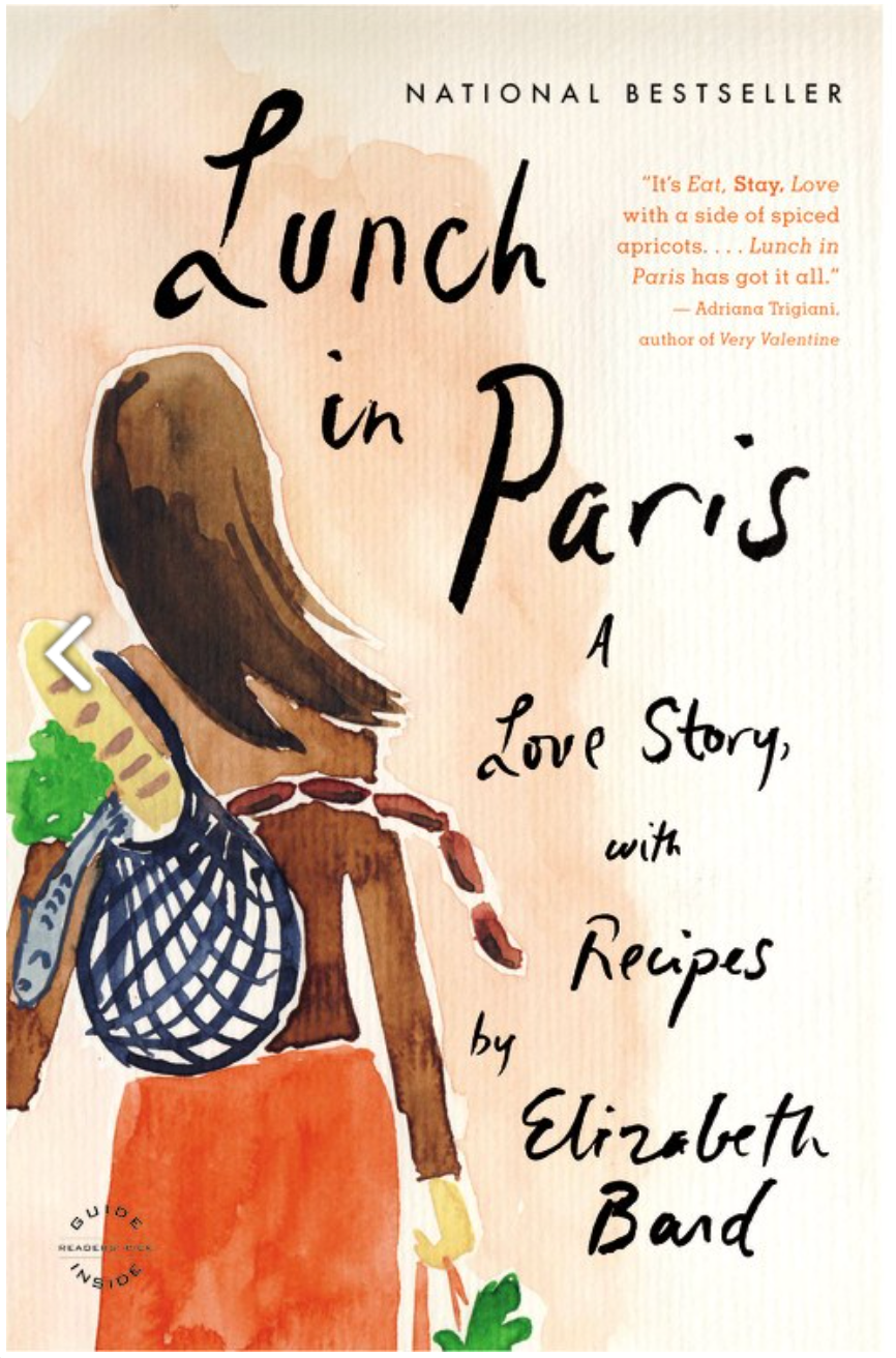 Lunch in Paris : A Love Story, with Recipes