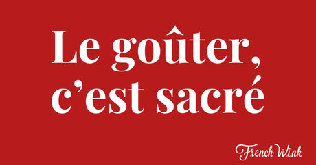 French Wink graphic reading “Le goûter, c’est sacré” on a muted pink background