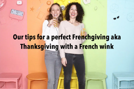 Our tips for a perfect Frenchgiving aka Thanksgiving with a French wink