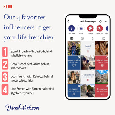 Our 4 favorite influencers to make your life frenchier