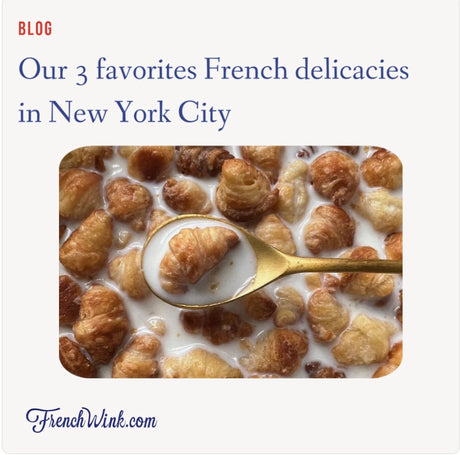 Our 3 new favorites French delicacies in New York City