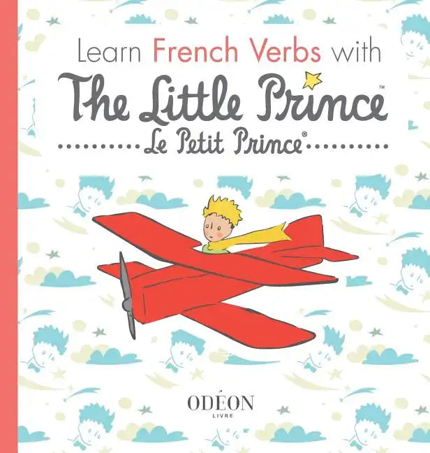 Learn French Verbs with The Little Prince - Hardcover