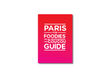 Paris For Foodies Guide