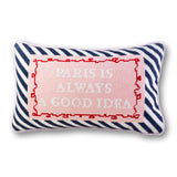 Paris is always a Good idea Needlepoint Pillow