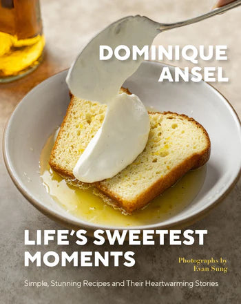 Dominique Ansel's Cookbook: Life's Sweetest Moments