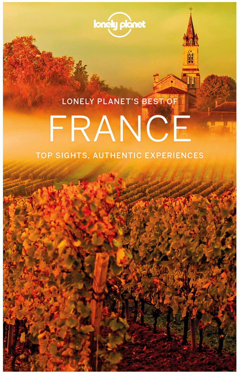 Best of France - Travel Guide Lonely Planet (Newest Edition)
