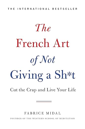 Book cover of 'The French Art of Not Giving a Sh*t' with red and blue text on a white background.